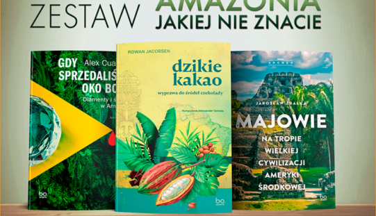 Kierunek: Amazonia lub Korea. Zestawy książek taniej tylko do końca maja!