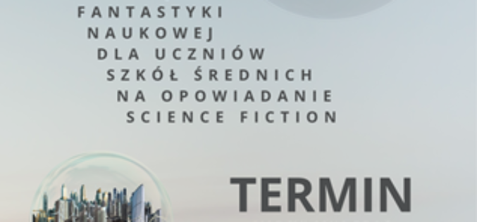Konkurs literacki Polskiej Fundacji Fantastyki Naukowej dla uczniów szkół średnich na opowiadanie Science-Fiction