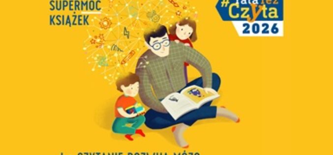 Czytanie rozwija mózg – ruszyła tegoroczna odsłona kampanii: #TataTeżCzyta2026