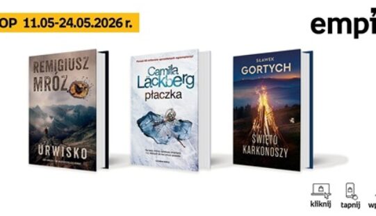Książkowe listy bestsellerów w Empiku za okres od 11 do 24 maja 2026 r.