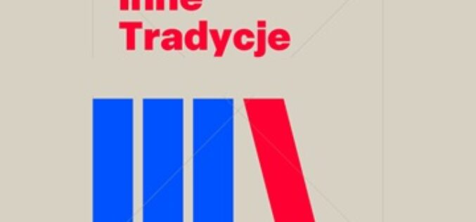 Inne Tradycje – lista kolejnych publikacji wspartych w ramach programu