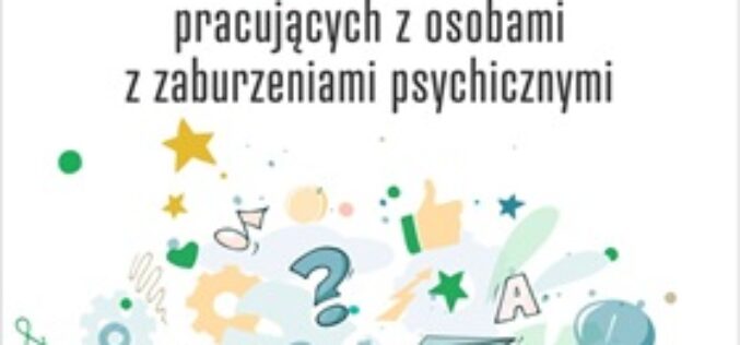 Karty pracy dla terapeutów zajęciowych pracujących z osobami z zaburzeniami psychicznymi