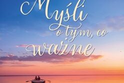 Myśli o tym, co ważne