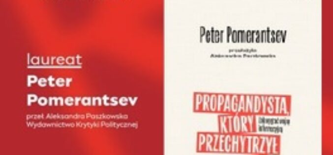 Peter Pomerantsev z Nagrodą im. Ryszarda Kapuścińskiego