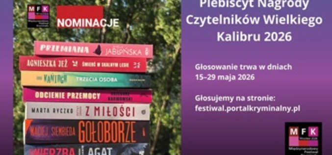 Trwa głosowanie w Plebiscycie Nagrody Czytelników Wielkiego Kalibru 2026