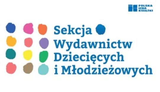 Postulaty Sekcji Wydawnictw Dziecięcych i Młodzieżowych Polskiej Izby Książki