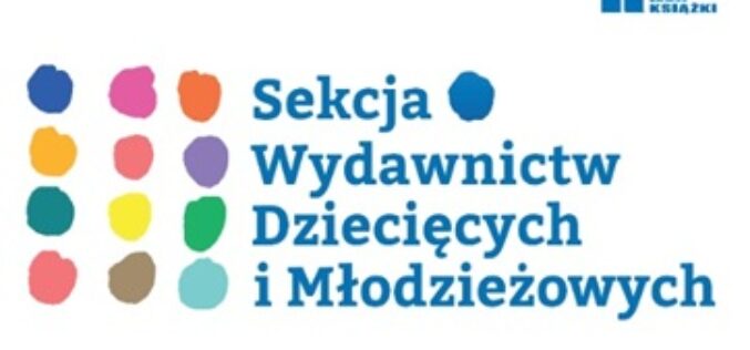 Postulaty Sekcji Wydawnictw Dziecięcych i Młodzieżowych Polskiej Izby Książki