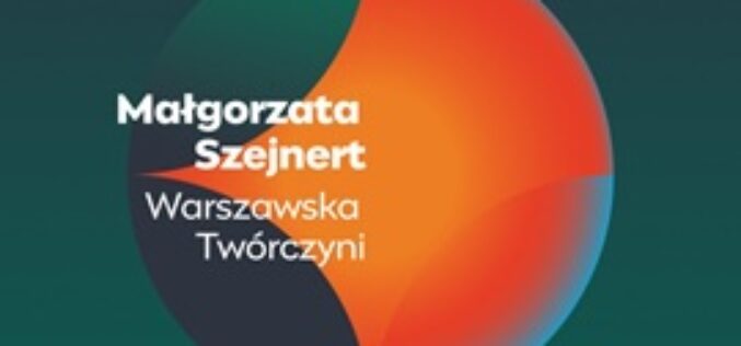 Warszawa uhonorowała Małgorzatę Szejnert