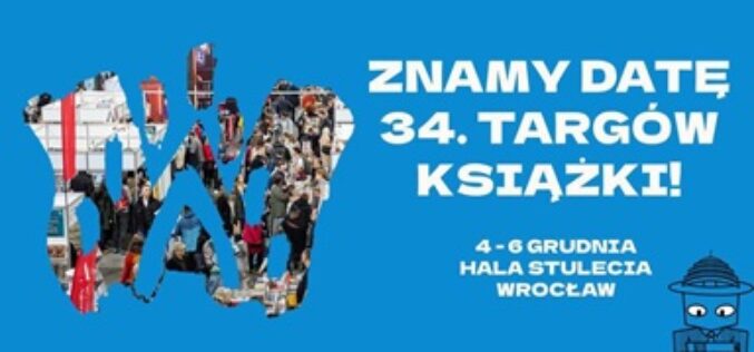 Wrocław zaprasza już teraz na 34.edycję Targów Dobrych Książek