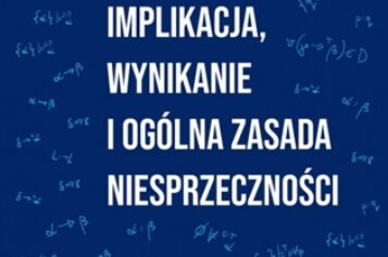 Implikacja, wynikanie i ogólna zasada niesprzeczności