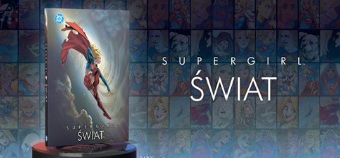 „Supergirl: Świat” – międzynarodowa antologia DC z polskim rozdziałem