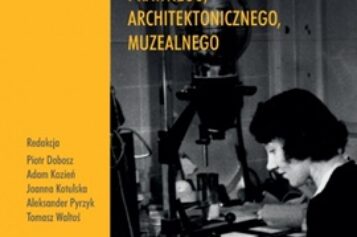 Uwarunkowania ochrony dziedzictwa kulturowego – celuloidowego, prawnego, architektonicznego, muzealnego