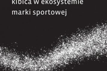 Zaangażowanie kibica w ekosystemie marki sportowej
