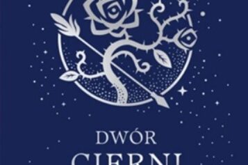 Dwór cierni i róż. Tom 1