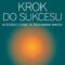Krok do sukcesu. W zgodzie z sobą, w zrozumieniu innych