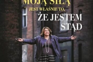 Moją siłą jest właśnie to, że jestem stąd. Grażyna Bułka w rozmowie z Tomaszem Kowalskim