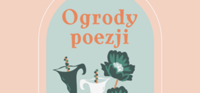 „Ogrody poezji” rozkwitną tego lata w Bibliotece Kraków