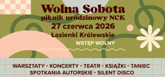 Wolna Sobota – piknik urodzinowy NCK