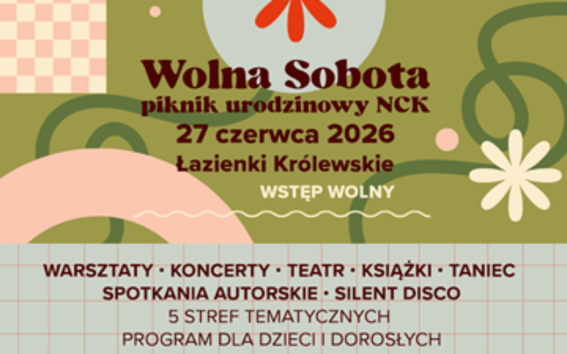 Piknik „Wolna Sobota” z okazji 75-lecia NCK już jutro!