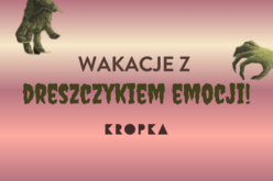 Wakacje z dreszczykiem emocji