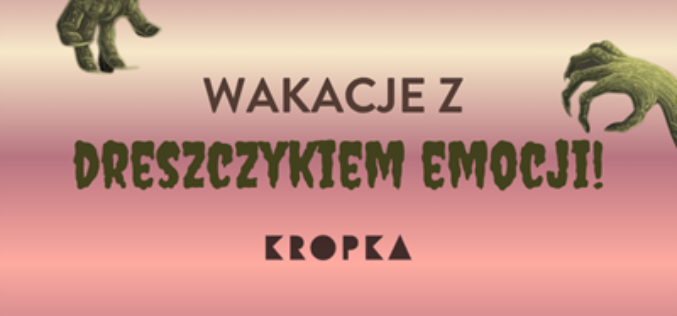 Wakacje z dreszczykiem emocji