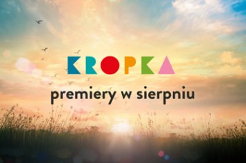 Sierpień z Wydawnictwem Kropka – cztery premiery, które rozbudzą dziecięcą wyobraźnię