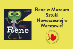 „Podziemna przygoda odważnej żaby Rene” w Muzeum Sztuki Nowoczesnej w Warszawie!