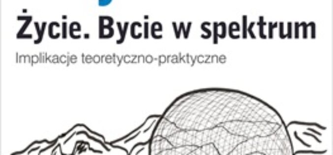 Autyzm Życie. Bycie w spektrum