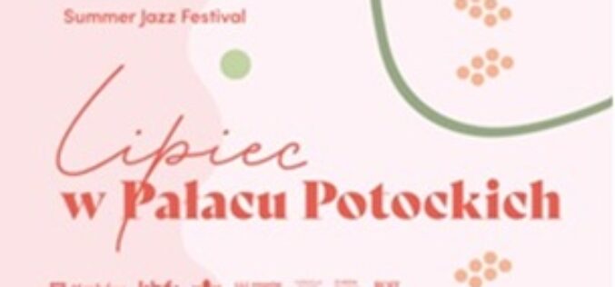 Lipiec w Pałacu Potockich