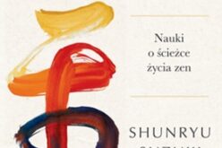 Suzuki Shunryu, Stawanie się sobą. Nauki o ścieżce życia zen