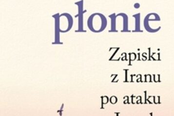 Teheran płonie. Zapiski z Iraku po ataku Izraela i USA