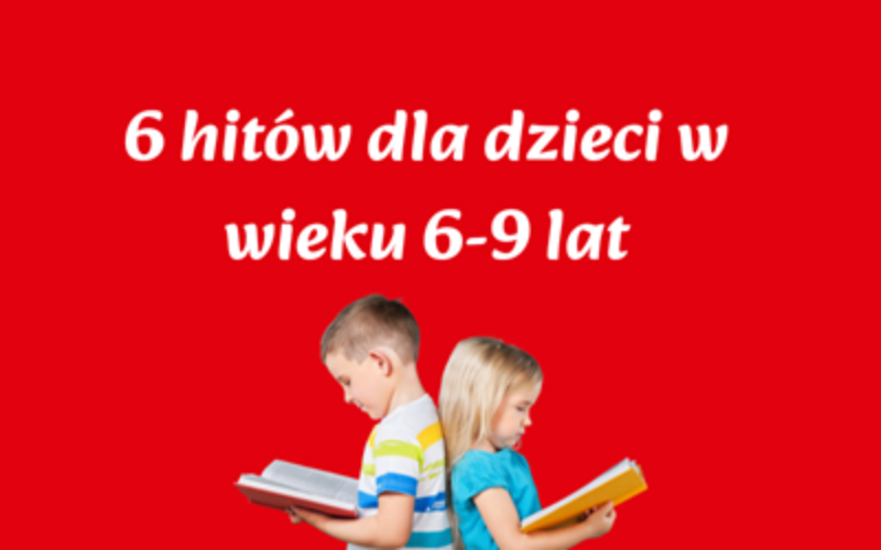 Czytanie, które wciąga bardziej niż ekran? 6 książek dla dzieci 6–9 lat