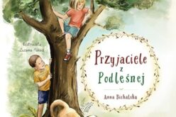 Anna Bichalska, Przyjaciele z Podleśnej