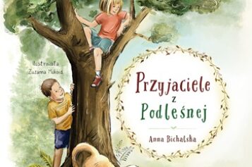 Anna Bichalska, Przyjaciele z Podleśnej