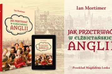 JAK PRZETRWAĆ W ELŻBIETAŃSKIEJ ANGLII