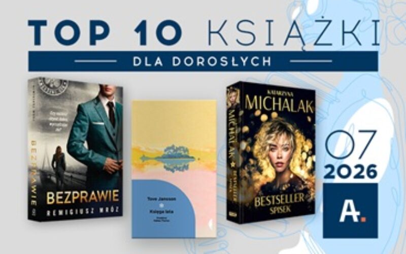 TOP 10 książek dla dorosłych w Ateneum – lipiec 2026