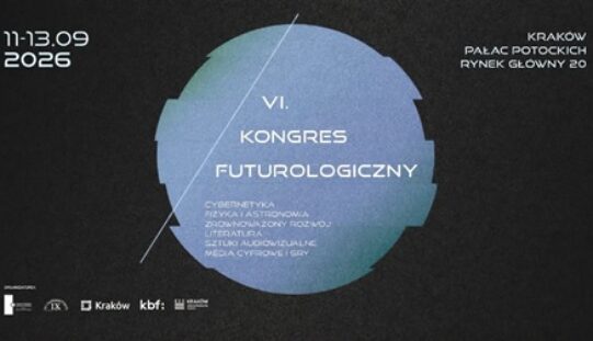 Jutro rozpoczyna się VI Kongres Futurologiczny