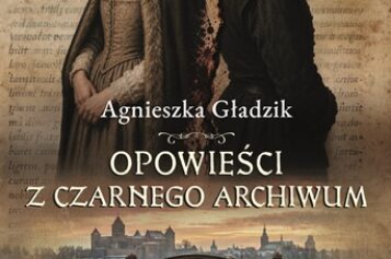 Agnieszka Gładzik, Opowieści z Czarnego Archiwum