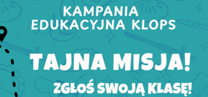 Kampania edukacyjna KLOPS dla uczniów klas II – VI szkół podstawowych!