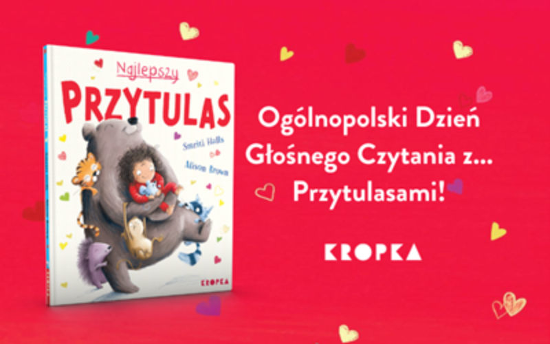 Ogólnopolski Dzień Głośnego Czytania – czytaj z dzieckiem i je przytulaj!