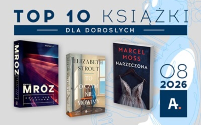 TOP 10 książek dla dorosłych w Ateneum – sierpień 2026