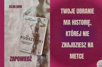 Kto zapłacił za Twój t-shirt? Odkryj reportaż, który zmieni Twój stosunek do mody