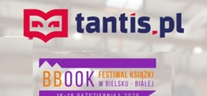 Tantis zaprasza na BBOOK Festiwal Książki w Bielsku-Białej