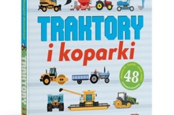 Traktory i koparki. Książka z ruchomymi elementami