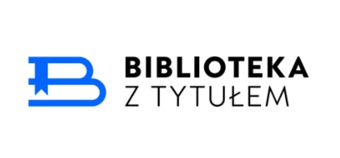 Biblioteka z Tytułem –  konkurs na najlepsze biblioteki