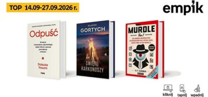 Książkowe listy bestsellerów w Empiku za okres od 14 do 27 września 2026 r.